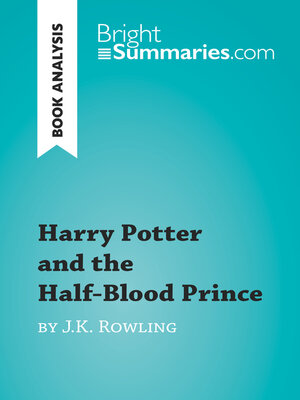 cover image of Harry Potter and the Half-Blood Prince by J.K. Rowling (Book Analysis)